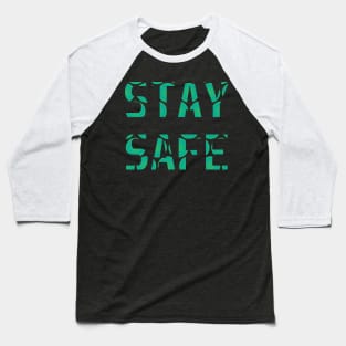 Stay safe typography design Baseball T-Shirt